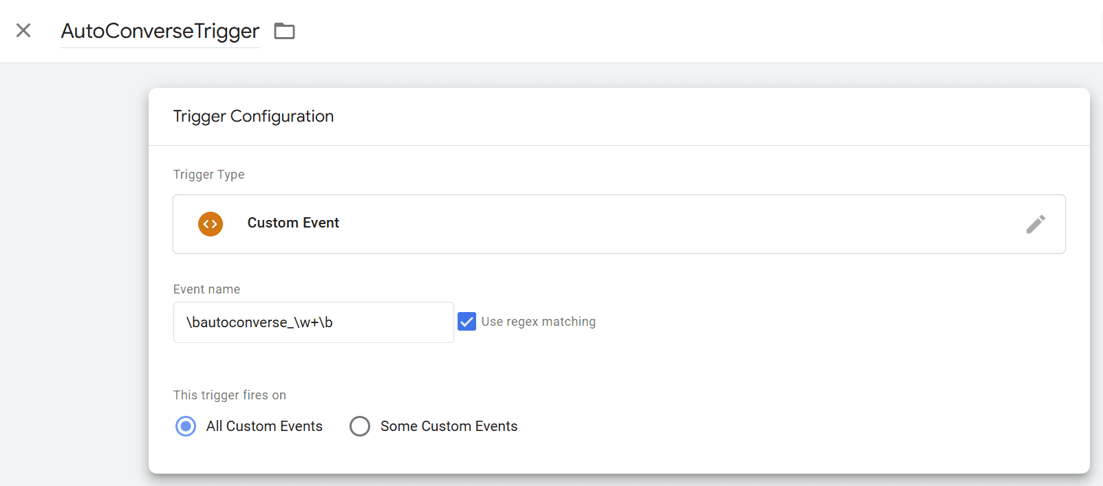 GTM Custom Event trigger named AutoConverseTrigger with the event name regex \\bautoconverse_\\w+\\b and Use regex matching ticked